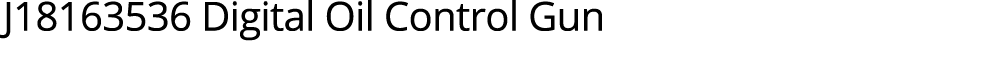J18163536 Digital Oil Control Gun