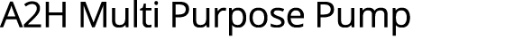 A2H Multi Purpose Pump