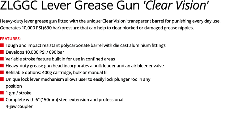 ZLGGC Lever Grease Gun 'Clear Vision' Heavy-duty lever grease gun fitted with the unique ‘Clear Vision' transparent b...