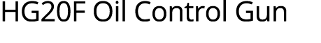 HG20F Oil Control Gun
