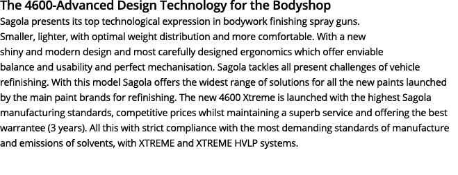 The 4600-Advanced Design Technology for the Bodyshop Sagola presents its top technological expression in bodywork fin...